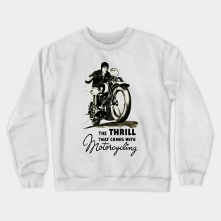 The Thrill That Comes With Motorcycling Crewneck Sweatshirt